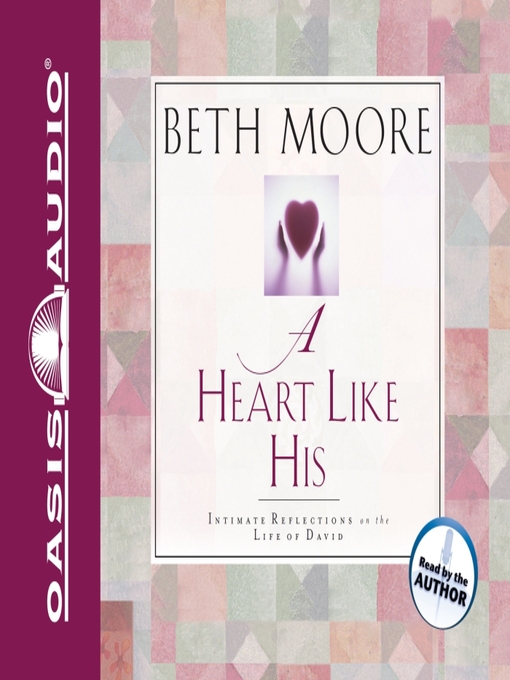 Title details for A Heart Like His by Beth Moore - Wait list